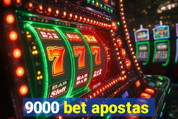 9000 bet apostas